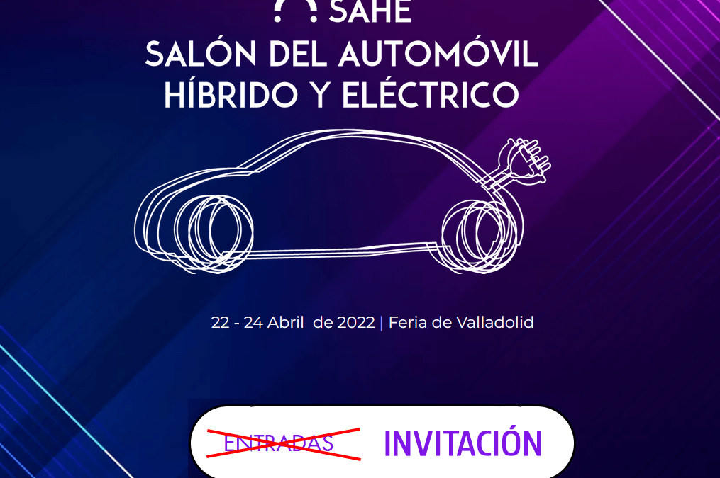 ¿Quieres una invitación para el Salón del automovil híbrido y eléctrico de Valladolid?. ¡Pidenosla!